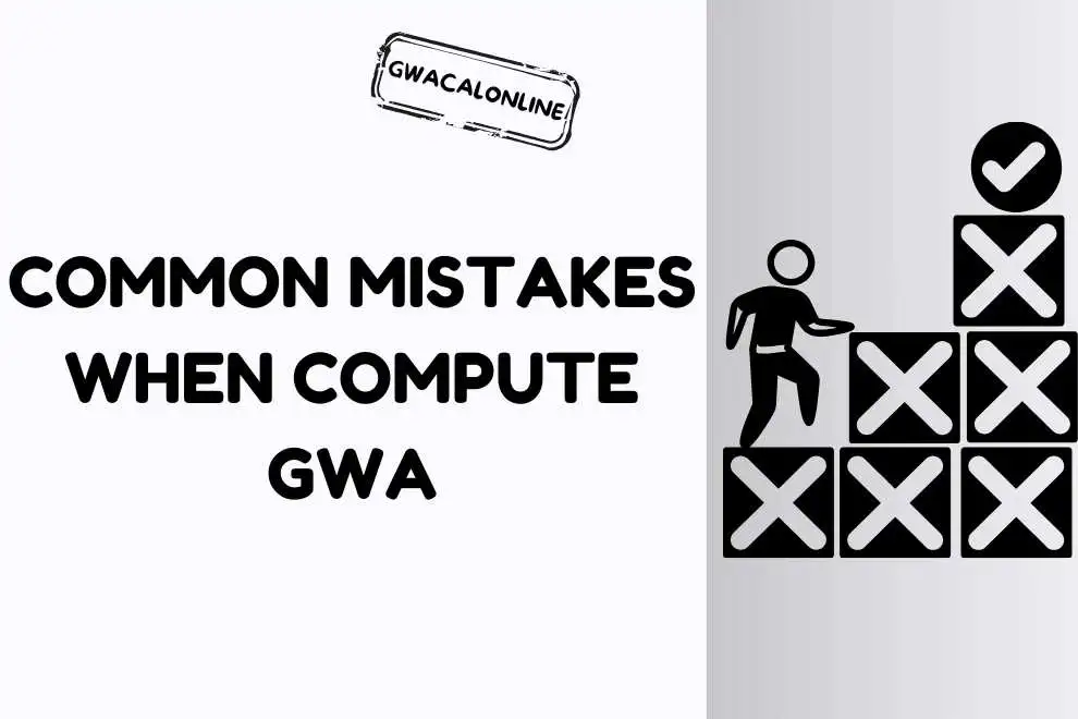 common mistakes when computing gwa